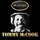 Thumbnail for the Tommy McCook - Tommy McCook Playlist link, provided by host site