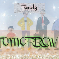 Thumbnail for the Tweety - Tomorrow link, provided by host site