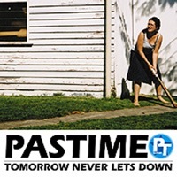 Thumbnail for the PASTIME - Tomorrow Never Lets Down link, provided by host site