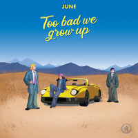 Thumbnail for the June - Too Bad We Grow Up link, provided by host site
