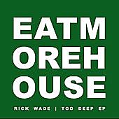 Thumbnail for the Rick Wade - Too Deep link, provided by host site