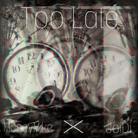 Thumbnail for the Money Mike - Too Late link, provided by host site