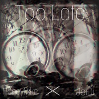 Thumbnail for the Money Mike - Too Late link, provided by host site