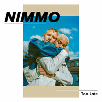 Thumbnail for the Nimmo - Too Late link, provided by host site