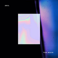 Thumbnail for the Akil - Too Much link, provided by host site