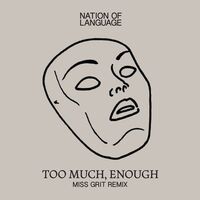 Thumbnail for the Nation of Language - Too Much, Enough link, provided by host site