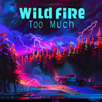 Thumbnail for the Wildfire - Too Much Pride link, provided by host site