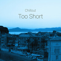 Thumbnail for the Chillout - Too Short link, provided by host site