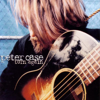 Thumbnail for the Peter Case - Torn Again link, provided by host site