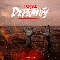Thumbnail for the Proper - Total Depravity link, provided by host site
