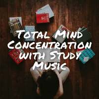 Thumbnail for the Relaxation Study Music - Total Mind Concentration with Study Music link, provided by host site