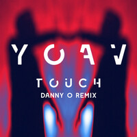 Thumbnail for the Yoav - Touch (Danny O remix) link, provided by host site