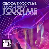 Thumbnail for the Groove Cocktail - Touch Me link, provided by host site