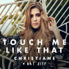 Thumbnail for the Christian E - Touch Me Like That link, provided by host site