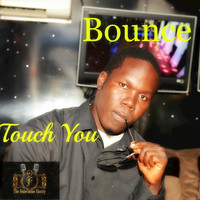 Thumbnail for the Bounce - Touch You link, provided by host site
