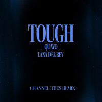 Thumbnail for the Quavo - Tough (Channel Tres Remix) link, provided by host site