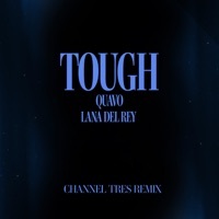 Thumbnail for the Quavo - Tough (Channel Tres Remix) link, provided by host site