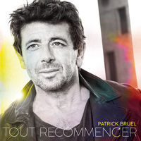 Thumbnail for the Patrick Bruel - Tout recommencer link, provided by host site