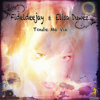 Thumbnail for the Fideldeejay - Toute Ma Vie - Radio Version link, provided by host site
