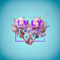 Thumbnail for the Lvly - Toxic Love link, provided by host site
