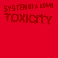 Thumbnail for the System of a Down - Toxicity link, provided by host site
