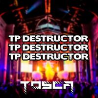 Thumbnail for the Tosca - TP DESTRUCTOR link, provided by host site
