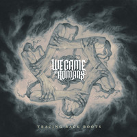 Thumbnail for the We Came As Romans - Tracing Back Roots link, provided by host site