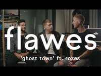 Thumbnail for the Flawes - Track By Track | Ghost Town link, provided by host site