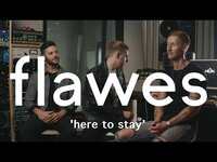 Thumbnail for the Flawes - Track By Track | Here To Stay link, provided by host site