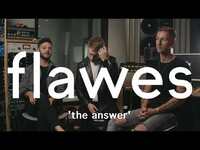 Thumbnail for the Flawes - Track By Track | The Answer link, provided by host site