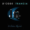 Thumbnail for the D-Code - Trancia link, provided by host site