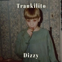 Thumbnail for the Dizzy - Trankilito link, provided by host site