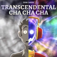 Thumbnail for the Tom Cardy - Transcendental Cha Cha Cha link, provided by host site