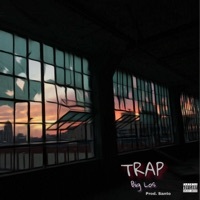 Thumbnail for the Big Los - Trap link, provided by host site