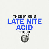 Thumbnail for the Thee Mike B - Tree House Acid (TRACE7000 Remix) link, provided by host site