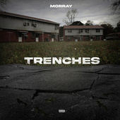 Thumbnail for the Morray - Trenches link, provided by host site