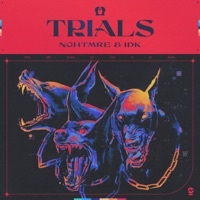 Thumbnail for the NGHTMRE - Trials link, provided by host site
