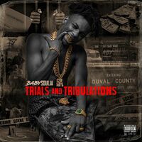 Thumbnail for the Baby Soulja - Trials and Tribulations link, provided by host site