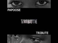 Thumbnail for the Papoose - Tribute link, provided by host site