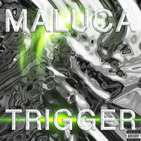Thumbnail for the Maluca - Trigger link, provided by host site