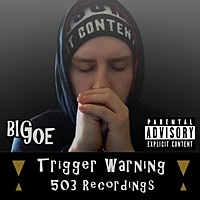 Thumbnail for the Big Joe - Trigger Warning link, provided by host site