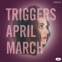 Thumbnail for the April March - Triggers link, provided by host site