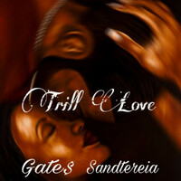 Thumbnail for the Gate - Trill Love link, provided by host site