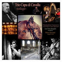 Thumbnail for the Jean-Pierre Baraglioli - Trio capu di cavallu (Tatlaga) link, provided by host site