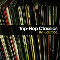 Thumbnail for the Kid Loco - Trip Hop Classics By Kid Loco link, provided by host site