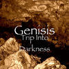 Thumbnail for the Genisis - Trip Into Darkness link, provided by host site