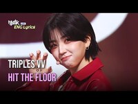 Thumbnail for the tripleS - VV - Hit the Floor [Lyrics] | KBS WORLD TV link, provided by host site