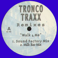 Thumbnail for the Tronco Traxx - Tronco Traxx 'Walk 4 Me' Remixes link, provided by host site