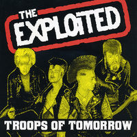 Thumbnail for the The Exploited - Troops of Tomorrow link, provided by host site
