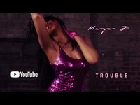 Thumbnail for the Maya J - Trouble link, provided by host site